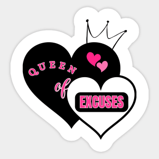 Queen of excuses humoristique Sticker